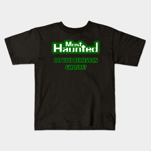 Most Haunted Kids T-Shirt by Specialstace83